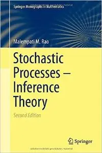 Stochastic Processes - Inference Theory, 2 edition (repost)
