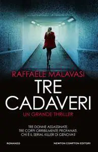 Raffaele Malavasi - Tre cadaveri