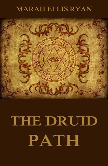 «The Druid Path» by Marah Ellis Ryan