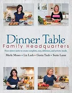 Dinner Table: Family Headquarters