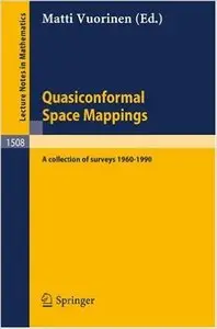 Quasiconformal Space Mappings: A collection of surveys 1960 - 1990