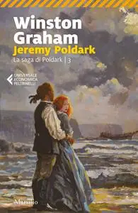 Winston Graham - La saga di Poldark Vol. 3. Jeremy Poldark
