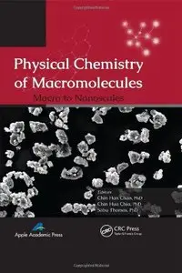 Physical Chemistry of Macromolecules: Macro to Nanoscales (Repost)