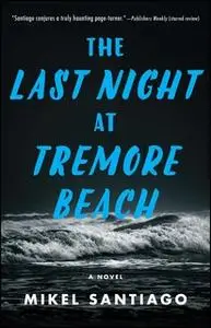 «The Last Night at Tremore Beach» by Mikel Santiago