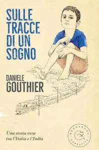 Daniele Gouthier - Sulle tracce di un sogno