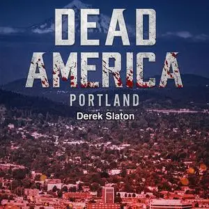 «Dead America: Portland» by Derek Slaton