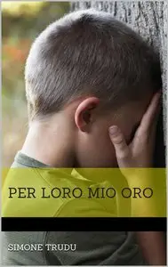Simone Trudu - Per loro mio oro