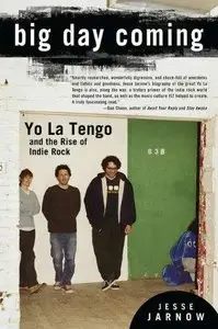 Big Day Coming: Yo La Tengo and the Rise of Indie Rock (Repost)