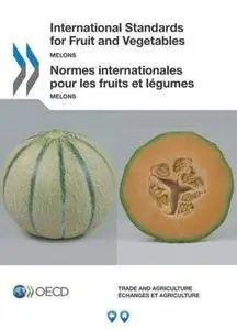 International Standards of Fruit and Vegetables : Melons.