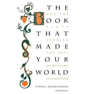 «The Book That Made Your World» by Vishal Mangalwadi