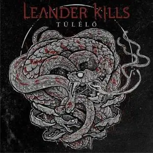 Leander Kills - Túlélő (2016) {Hear Hungary Music/Keytracks}