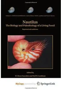Nautilus: The Biology and Paleobiology of a Living Fossil, Reprint with additions (2nd edition)