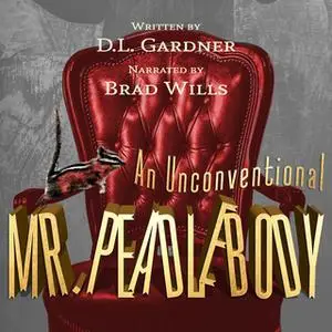 «An Unconventional Mr. Peadlebody» by D.L. Gardner