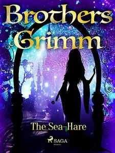 «The Sea-Hare» by Brothers Grimm