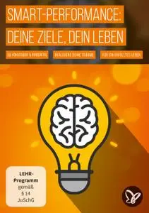 Mindset-Training Smart-Performance – deine Ziele, dein Leben!