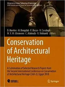 Conservation of Architectural Heritage: A Culmination of Selected Research Papers from the Second International Conferen