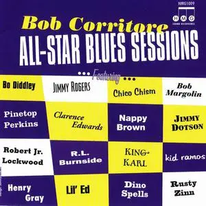 Bob Corritore - All-Star Blues Sessions [Recorded 1986-1998] (1999)