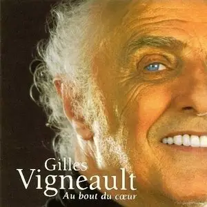 Gilles Vigneault - Au bout du coeur (2003)
