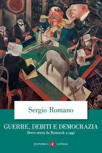 Sergio Romano - Guerre, debiti e democrazia