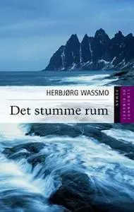 «Det stumme rum» by Herbjørg Wassmo