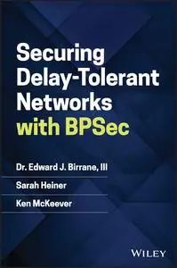 Securing Delay-Tolerant Networks with BPSec
