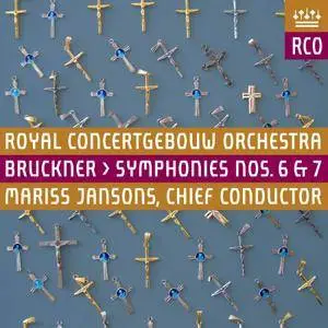Mariss Jansons & Royal Concertgebouw Orchestra - Bruckner: Symphonies Nos. 6 & 7 (2015)