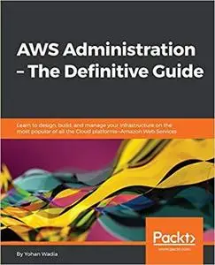 AWS Administration -  The Definitive Guide