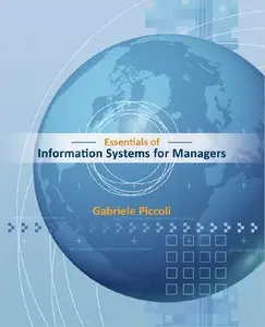 Essentials of Information Systems for Managers: Text Only (repost)