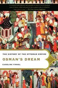Osman's Dream: The History of the Ottoman Empire [Repost]