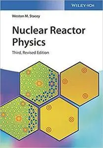 Nuclear Reactor Physics, 3rd Edition