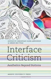 Interface Criticism: Aesthetics Beyond the Buttons (Repost)