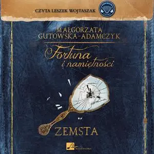 «Fortuna i namiętności. Zemsta» by Małgorzata Gutowska-Adamczyk