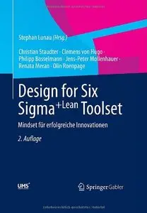 Design for Six Sigma+Lean Toolset: Innovationen erfolgreich realisieren, Auflage: 2 (Repost)