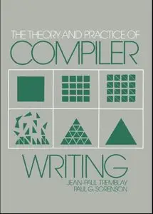 The Theory and Practice of Compiler Writing (repost)