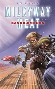 «MilkyWay Meat» by LG Jensen