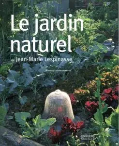 Jean-Marie Lespinasse, "Le jardin naturel"