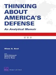 Thinking About America's Defense: An Analytical Memoir