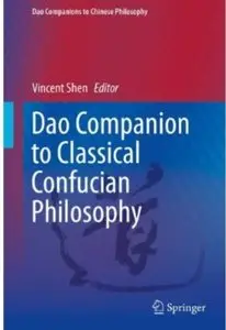 Dao Companion to Classical Confucian Philosophy [Repost]