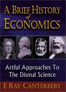 The Literate Economist - A Brief History of Economics (repost)