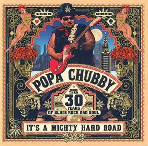 Popa Chubby - It's A Mighty Hard Road (2020)