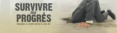 (Arte) Survivre au progrès (2012)