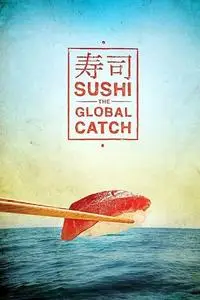 Sakanka Films - Sushi: The Global Catch (2011)