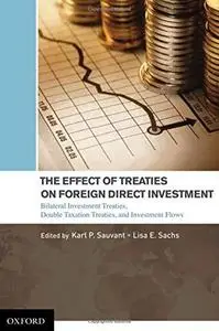 The Effect of Treaties on Foreign Direct Investment: Bilateral Investment Treaties, Double Taxation Treaties, and Investment Fl