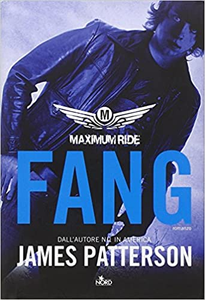 Fang. Maximum ride - James Patterson