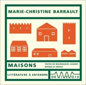 Guy de Maupassant, Jorge Luis Borges, Alphonse Daudet, Virginia Woolf, "Maisons"