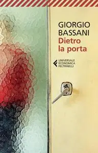 Giorgio Bassani - Dietro la porta