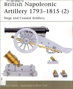 British Napoleonic Artillery 1793-1815 (2): Siege and Coastal Artillery