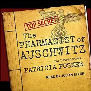 The Pharmacist of Auschwitz: The Untold Story (Audiobook)