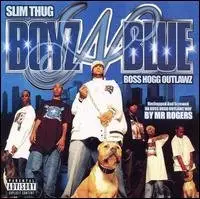 Boss Hogg Outlawz - Boyz-N-Blue-2CD-2004