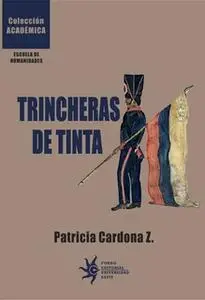 «Trincheras de tinta» by Patricia Cardona Z.